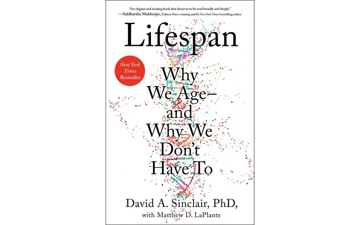 Lifespan - David A. Sinclair, PhD and Matthew D. LaPlante [Tóm tắt]